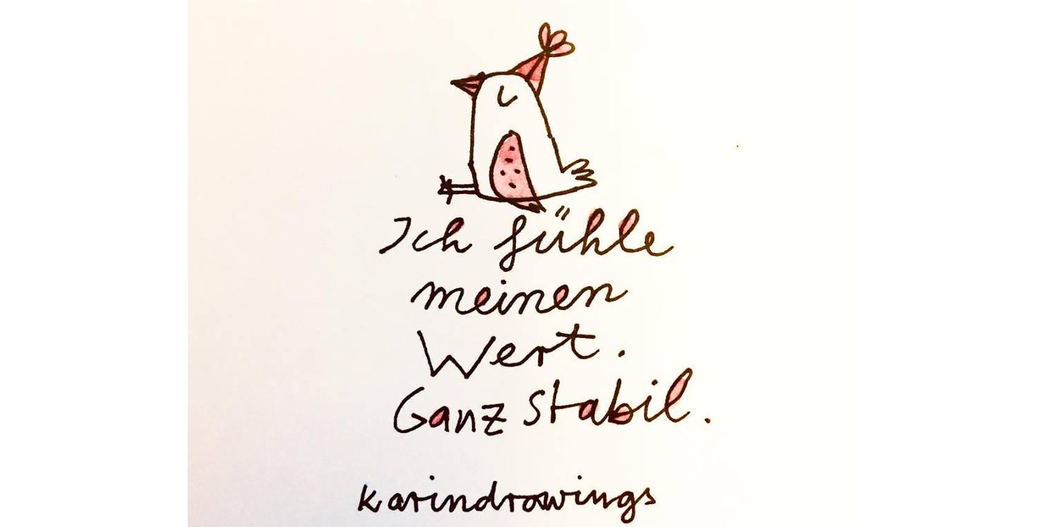 Ich fühle meinen Wert. Ganz stabil. Zeichnung von karindrawings